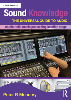 Sound Knowledge: The Universal Guide to Audio