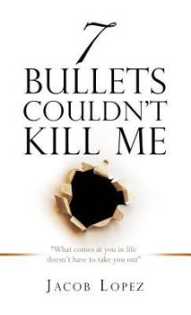 Hardcover 7 Bullets Couldn't Kill Me Book