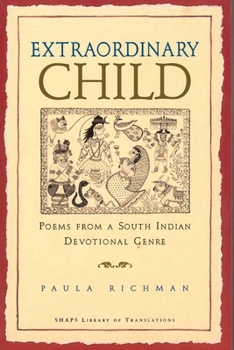 Paperback Extraordinary Child: Poems from a South Indian Devotional Genre Book