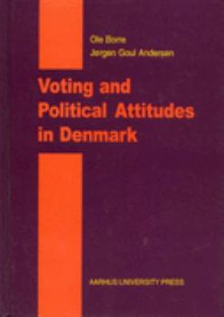 Hardcover Voting and Political Attitudes in Denmark Book