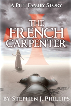 The French Carpenter - Book #1 of the Pitt Family Saga