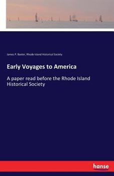 Paperback Early Voyages to America: A paper read before the Rhode Island Historical Society Book