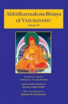 Hardcover Abhidharmakosa-Bhasya of Vasubandhu: The Treasury of the Abhidharma and Its Commentary (4 vols) Book