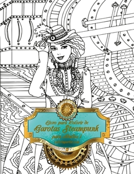 Paperback Livro para Colorir de Garotas Steampunk para Adultos 1 [Portuguese] Book