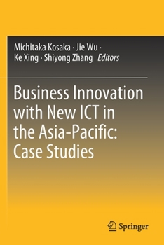 Paperback Business Innovation with New ICT in the Asia-Pacific: Case Studies Book