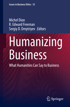 Hardcover Humanizing Business: What Humanities Can Say to Business Book