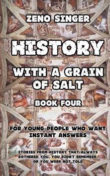 Paperback History with a Grain of Salt: Book Four: Book Four: Renaissance Book