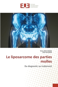 Le liposarcome des parties molles (French Edition)