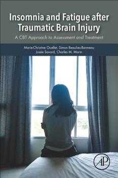 Paperback Insomnia and Fatigue After Traumatic Brain Injury: A CBT Approach to Assessment and Treatment Book