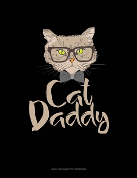 Paperback Cat Daddy: Unruled Composition Book