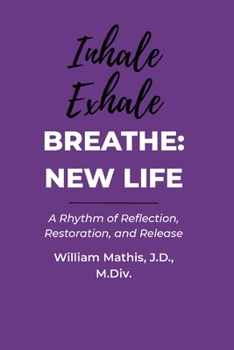 Paperback Breathe: A Rhythm of Reflection, Restoration, and Release Book