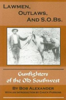 Paperback Lawmen, Outlaws, and S.O.Bs.: Gunfighters of the Old West Book