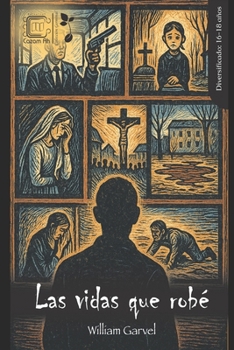 Las vidas que robé (Spanish Edition)