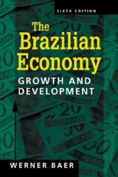 Hardcover The Brazilian Economy: Growth and Development Book