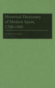 Hardcover Historical Dictionary of Modern Spain, 1700-1988 Book