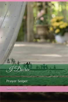 Paperback I Decree...: Prayer Sniper Book
