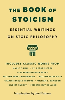 Paperback The Book of Stoicism: Essential Writings on Stoic Philosophy Book