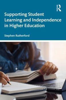 Hardcover Supporting Student Learning and Independence in Higher Education Book