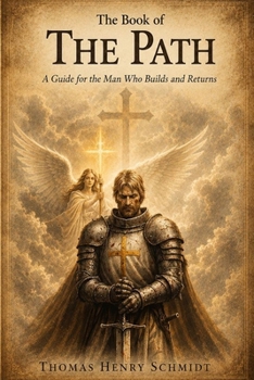 Paperback The Book of The Path: A Guide for the Man Who Builds and Returns Book