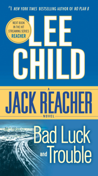 Bad Luck and Trouble - Book #11 of the Jack Reacher