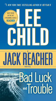 Bad Luck and Trouble - Book #13 of the Jack Reacher Chronological Order