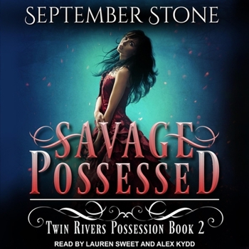 Savage Possessed - Book #2 of the Twin Rivers Possession