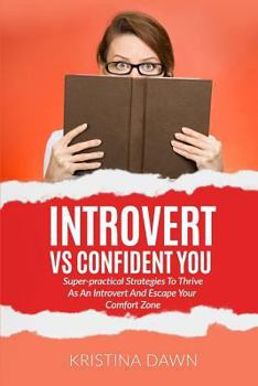 Paperback Introvert Vs Confident You: Super-practical Strategies To Thrive As An Introvert: Self-Discipline, Self Control Book
