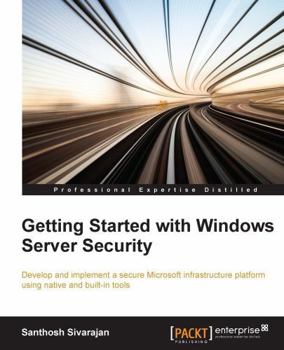 Paperback Getting Started with Windows Server Security Book