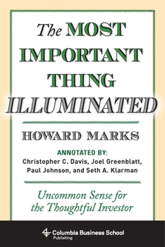 Hardcover The Most Important Thing Illuminated: Uncommon Sense for the Thoughtful Investor Book