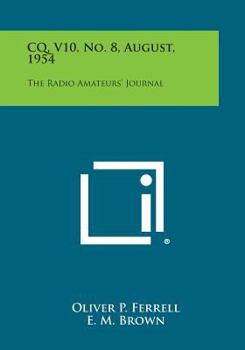 Paperback CQ, V10, No. 8, August, 1954: The Radio Amateurs' Journal Book