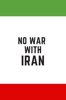 Paperback No War With IRAN: 6"x9" 120 Pages Journal Book