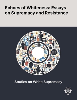 Paperback Echoes of Whiteness: Essays on Supremacy and Resistance Book