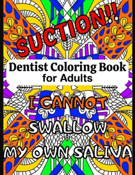 Paperback Dentist Coloring Book for Adults: A Funny Dentist Quotes Coloring Book