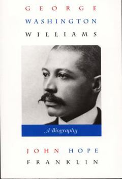 Paperback George Washington Williams: A Biography Book