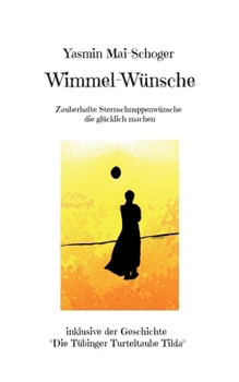 Paperback Wimmel-Wünsche: zauberhafte Sternschnuppenwünsche die glücklich machen [German] Book