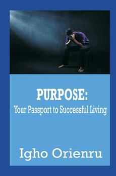 Paperback Purpose: Your Passport to Successful Living Book