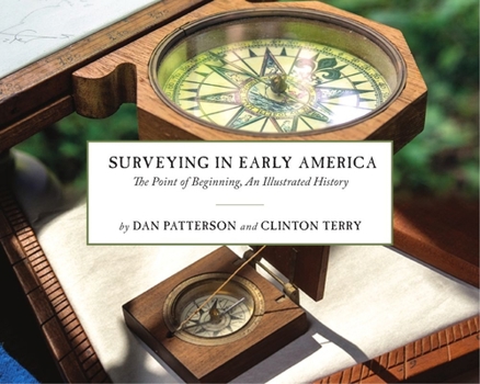 Paperback Surveying in Early America: The Point of Beginning, an Illustrated History Book