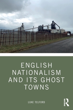 Paperback English Nationalism and its Ghost Towns Book