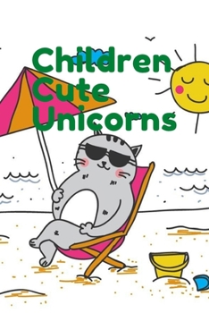 Paperback Children Cute Unicorns: Coloring Books for kids Book
