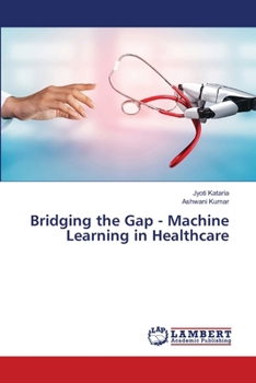 Paperback Bridging the Gap - Machine Learning in Healthcare Book