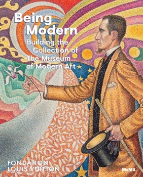 Hardcover Being Modern: Building the Collection of the Museum of Modern Art Book