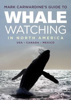 Paperback Mark Carwardine's Guide to Whale Watching in North America Book