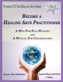 Paperback Pathways to the Healing Arts Series: Volume 1: Becoming a Healing Practitioner Book