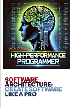 Paperback Software Architecture: CREATE SOFTWARE LIKE A PRO: 100X Your Productivity Architecting with Generative AI Book