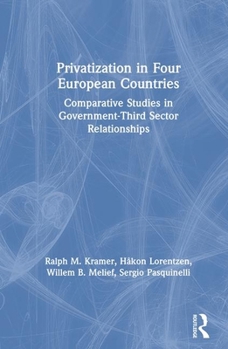 Hardcover Privatization in Four European Countries: Comparative Studies in Government - Third Sector Relationships Book