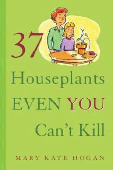 Paperback 37 Houseplants Even You Can't Kill Book