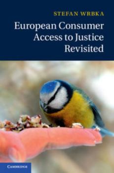 Hardcover European Consumer Access to Justice Revisited Book