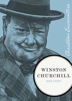 Winston Churchill - Book  of the Christian Encounters Series