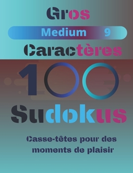 Paperback 100 Sudokus: Casse-Têtes pour des moments de plaisir [French] Book