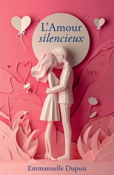 Paperback L'Amour silencieux [French] Book